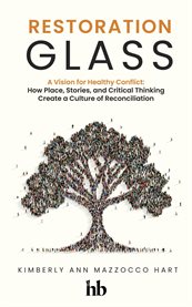 Restoration Glass : How Place, Stories, and Critical Thinking Create a Culture of Reconciliation cover image cdn