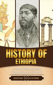 History of Ethiopia : A Brief Overview From Beginning to the End cover image cdn