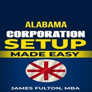 Alabama Corporation Setup Made Easy cover image cdn