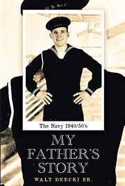 My Father's Story : The Navy 1940/50's cover image cdn