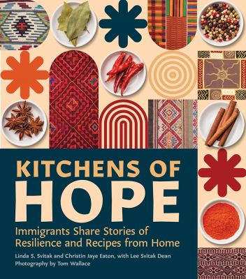 Kitchens of hope : immigrants share stories of resilience and recipes from home  cover image cdn