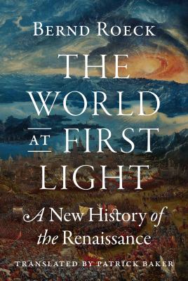 The world at first light : a new history of the Renaissance  cover image cdn