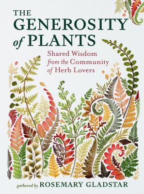 The generosity of plants : shared wisdom from the community of herb lovers  cover image cdn
