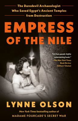 Empress of the Nile The Daredevil Archaeologist Who Saved Egypt's Ancient Temples from Destruction  cover image cdn