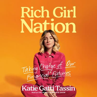 Rich Girl Nation Taking Charge of Our Financial Futures  cover image cdn