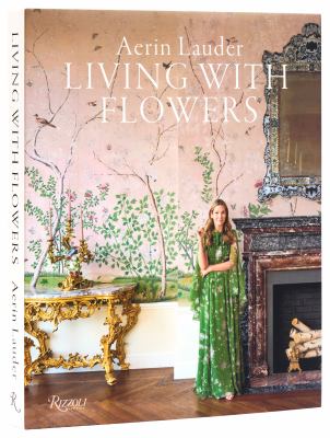 Aerin Lauder : living with flowers  cover image cdn