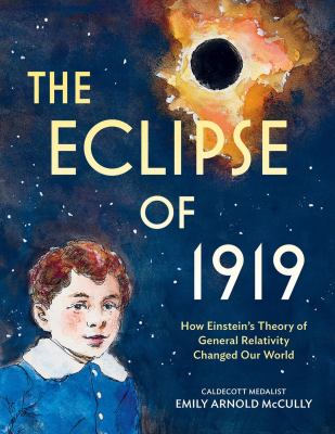 The Eclipse of 1919 : how Einstein's theory of General Relativity changed our world  cover image cdn