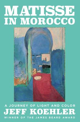 Matisse in Morocco : a journey of light and color  cover image cdn