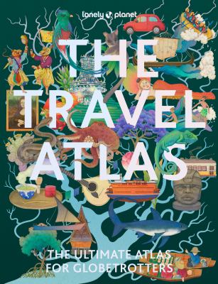 The travel atlas : the ultimate atlas for globetrotters cover image cdn