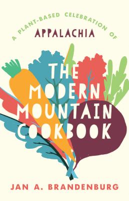 The modern mountain cookbook : a plant-based celebration of Appalachia  cover image cdn