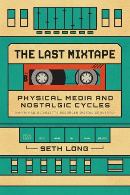 The last mixtape : physical media and nostalgic cycles  cover image cdn