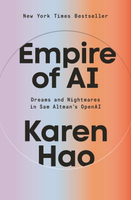 Empire of AI Dreams and Nightmares in Sam Altman's OpenAI  cover image cdn