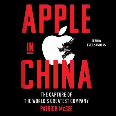 Apple in China The Capture of the World's Greatest Company  cover image cdn