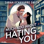 Much Ado About Hating You cover image cdn