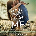 Fight for Me : The Complete Collection cover image cdn