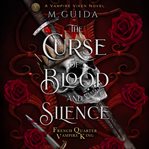 The Curse of Blood and Silence : Dark Vampire Mafia Romance cover image cdn