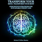 Transform Your Mind, Transform Your Body cover image cdn