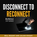 Disconnect to Reconnect Bundle, 2 in 1 Bundle cover image cdn