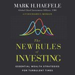 The New Rules of Investing : Wealth Strategies for Our Turbulent Times cover image cdn