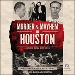 Murder and Mayhem in Houston cover image cdn