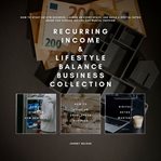 Recurring Income & Lifestyle Balance Business Collection cover image cdn