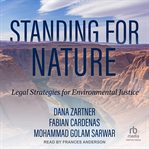 Standing for Nature : Legal Strategies for Environmental Justice cover image cdn