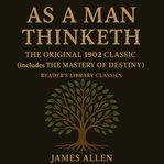 As a Man Thinketh - the Original 1902 Classic cover image cdn