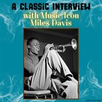 A Classic Interview With Music Icon Miles Davis cover image cdn