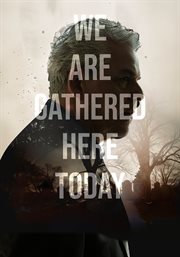 We Are Gathered Here Today cover image cdn