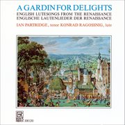 A Gardin For Delights - English Lute Songs From The Renaissance cover image cdn