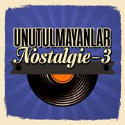 Unutulmayanlar Nostalgie 3 cover image cdn