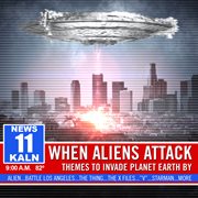 When Aliens Attack: Themes To Invade Planet Earth By cover image cdn