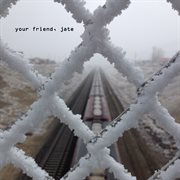 Your Friend, Jate cover image cdn