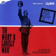 Oh What A Lovely War (Original London Cast) [Digimix Remaster 2022] cover image cdn