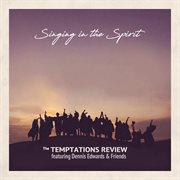 Featuring Dennis Edwards & Friends: Singing In The Spirit cover image cdn