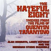 The Hateful Eight: Music From The Films Of Quentin Tarantino cover image cdn