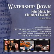 Watership Down: Film Music For Chamber Orchestra Vol. 3 cover image cdn