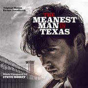 The Meanest Man In Texas: Original Motion Picture Soundtrack cover image cdn