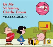 Be My Valentine, Charlie Brown [Original Soundtrack Recording 50Th Anniversary Extended Edition] cover image cdn