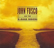 John Fusco And The X-Road Riders cover image cdn