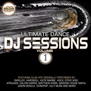 Ultimate Dance Dj Sessions Vol. 1 cover image cdn
