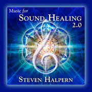 Music For Sound Healing 2.0 (Remastered) cover image cdn