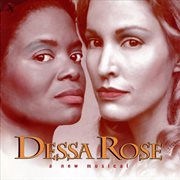 Dessa Rose [Original Cast Recording The Lincoln Centre Theater Production] cover image cdn