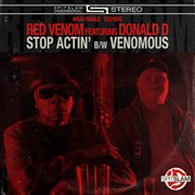 Stop Actin' / Venomous cover image cdn