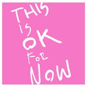This Is Ok For Now cover image cdn