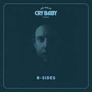 Cry Baby: B-Sides - Ep. Ep cover image cdn