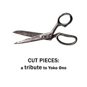 Cut Pieces: Tribute To Yoko Ono cover image cdn