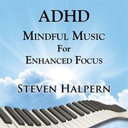 Adhd Mindful Music For Enhanced Focus cover image cdn