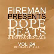 Fireman Presents: Dope Beats & Instrumentals Vol 24 Sick Beats Covid 19.5 cover image cdn