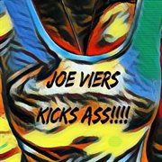Joe Viers Kicks Ass!! A 2020S Tribute To Metal's Greatest Producers cover image cdn